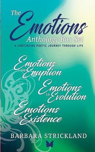 Cover image for The Emotions Anthology Box Set (A continuing poetic journey through life): Emotions in Eruption, Evolution and Existence