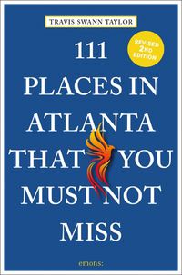 Cover image for 111 Places in Atlanta That You Must Not Miss