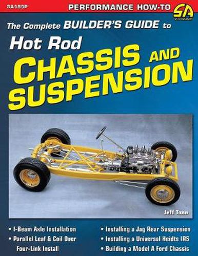 Cover image for The Complete Builder's Guide to Hot Rod Chassis & Suspension