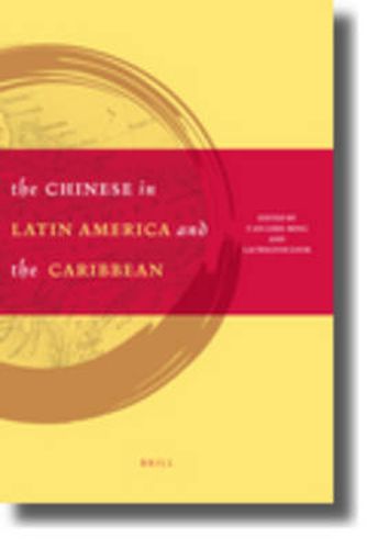 Cover image for The Chinese in Latin America and the Caribbean