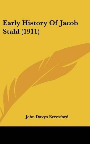 Early History of Jacob Stahl (1911)