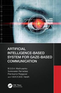 Cover image for Artificial Intelligence-Based System for Gaze-Based Communication