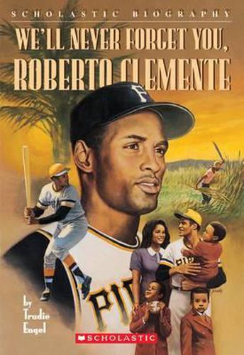 Cover image for We'll Never Forget You, Roberto Clemente