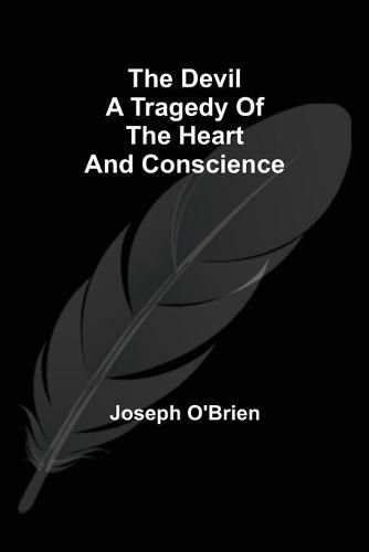 Cover image for The Devil A Tragedy of the Heart and Conscience