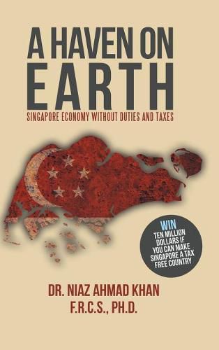 Cover image for A Haven on Earth: Singapore Economy Without Duties and Taxes