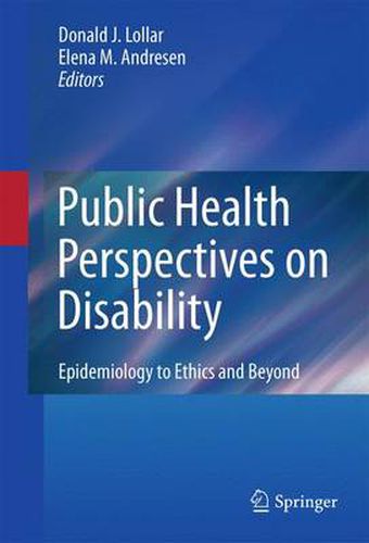 Cover image for Public Health Perspectives on Disability: Epidemiology to Ethics and Beyond