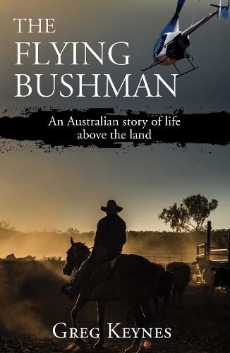 The Flying Bushman: An Australian story of life above the land