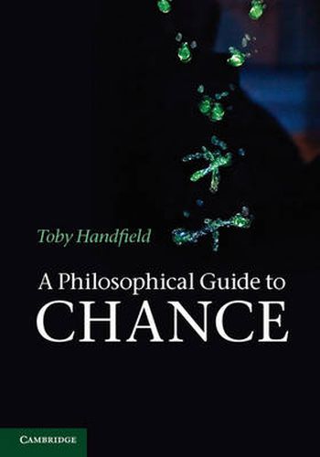 Cover image for A Philosophical Guide to Chance: Physical Probability