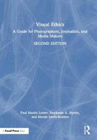 Cover image for Visual Ethics: A Guide for Photographers, Journalists, and Media Makers