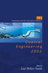 Cover image for Coastal Engineering 2002: Solving Coastal Conundrums - Proceedings Of The 28th International Conference (In 3 Volumes)