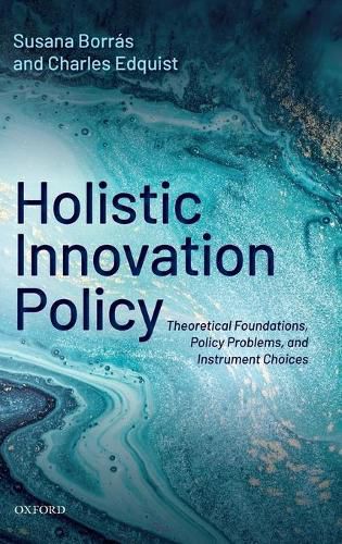 Cover image for Holistic Innovation Policy: Theoretical Foundations, Policy Problems, and Instrument Choices