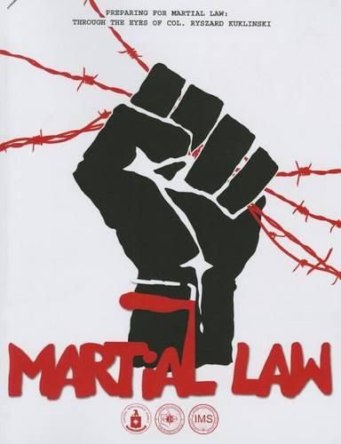 Cover image for Preparing for Martial Law: Through the Eyes of Col. Myszard Kuklinski