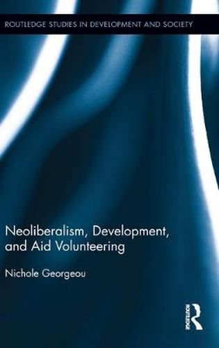 Cover image for Neoliberalism, Development, and Aid Volunteering