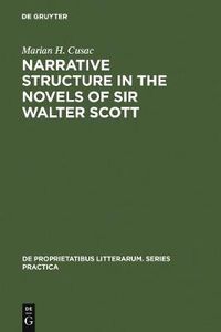 Cover image for Narrative structure in the novels of Sir Walter Scott