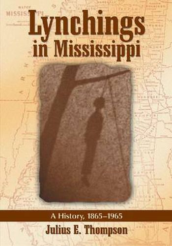 Cover image for Lynchings in Mississippi: A History, 1865-1965