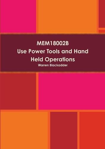 Cover image for Mem18002b Use Power Tools and Hand Held Operations