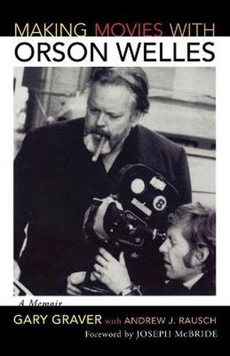 Cover image for Making Movies with Orson Welles: A Memoir