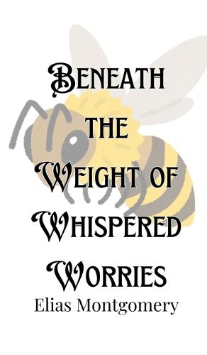 Cover image for Beneath the Weight of Whispered Worries