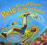 Cover image for Pele, King of Soccer/Pele, El Rey del Futbol: Bilingual Spanish-English