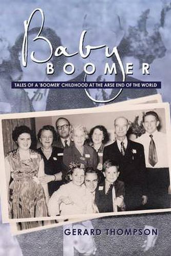 Cover image for Baby Boomer: Tales of a 'Boomer' Childhood at the Arse End of the World