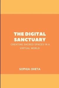 Cover image for The Digital Sanctuary