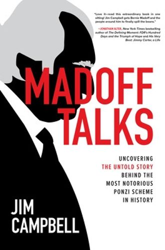 Cover image for Madoff Talks: Uncovering the Untold Story Behind the Most Notorious Ponzi Scheme in History