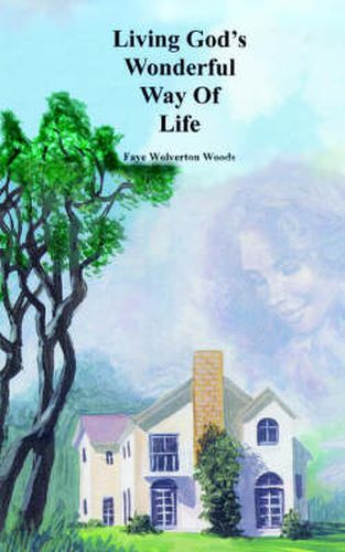 Cover image for Living God's Wonderful Way Of Life