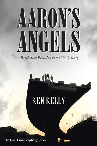 Aaron's Angels: Revelation Revealed in the Twenty-First Century