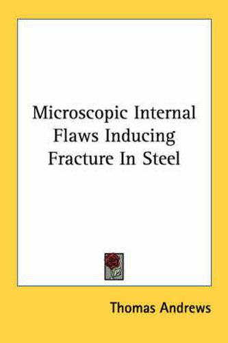 Cover image for Microscopic Internal Flaws Inducing Fracture in Steel