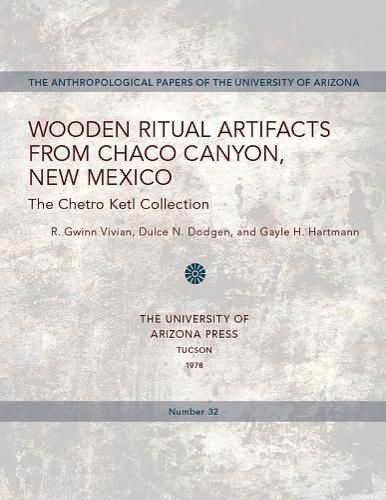 Cover image for Wooden Ritual Artifacts from Chaco Canyon, New Mexico