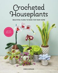 Cover image for Crocheted Houseplants: Beautiful Flora to Make for Your Home