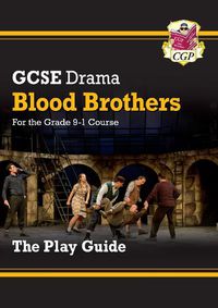 Cover image for Grade 9-1 GCSE Drama Play Guide - Blood Brothers