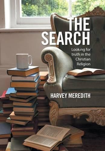 Cover image for The Search: Looking for truth in the Christian Religion