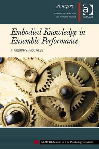 Cover image for Embodied Knowledge in Ensemble Performance