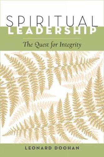 Spiritual Leadership: The Quest for Integrity