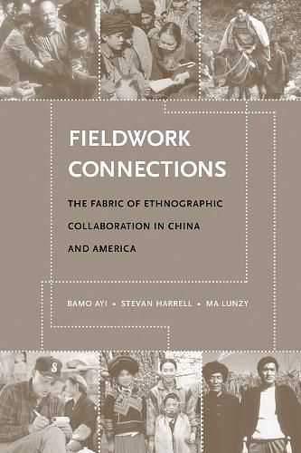 Cover image for Fieldwork Connections: The Fabric of Ethnographic Collaboration in China and America