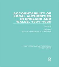 Cover image for Accountability of Local Authorities in England and Wales, 1831-1935 Volume 2 (RLE Accounting)