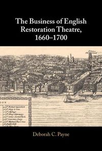 Cover image for The Business of English Restoration Theatre, 1660-1700