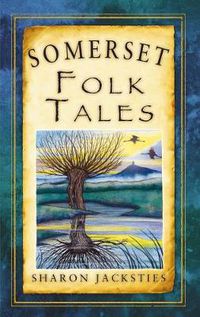 Cover image for Somerset Folk Tales