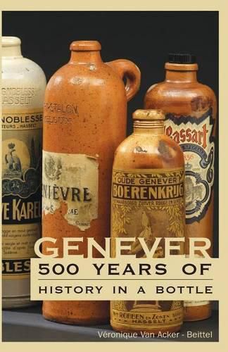 Cover image for Genever: 500 Years of History in a Bottle