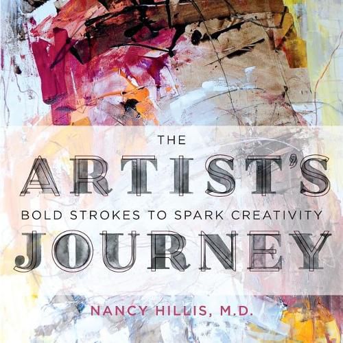 Cover image for The Artist's Journey: Bold Strokes To Spark Creativity