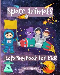 Cover image for Space Animals Coloring Book For Kids Ages 4-8 years