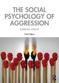 Cover image for The Social Psychology of Aggression: 3rd Edition