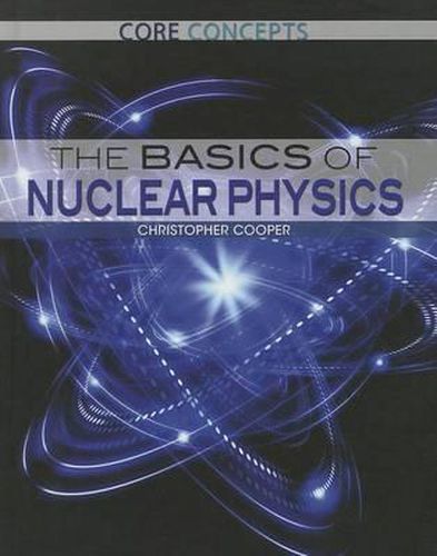 Cover image for The Basics of Nuclear Physics