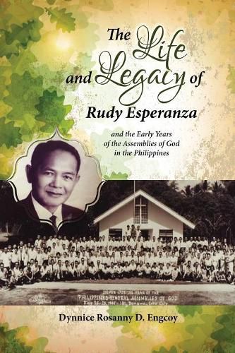 Cover image for Pentecostal Pioneer: The Life and Legacy of Rudy Esperanza in the Early Years of the Assemblies of God in the Philippines