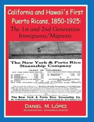 Cover image for California and Hawaii's First Puerto Ricans, 1850-1925: The 1st and 2nd Generation Immigrants/Migrants