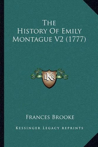 Cover image for The History of Emily Montague V2 (1777)