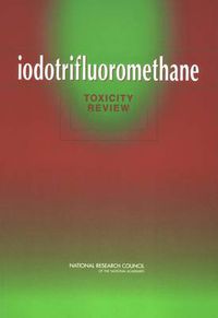 Cover image for Iodotrifluoromethane: Toxicity Review