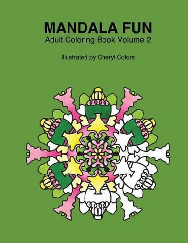 Cover image for Mandala Fun Adult Coloring Book Volume 2: Mandala adult coloring books for relaxing colouring fun with #cherylcolors #anniecolors #angelacolorz