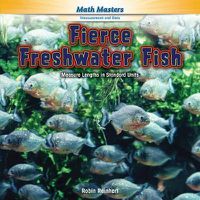 Cover image for Fierce Freshwater Fish: Measure Lengths in Standard Units